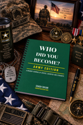 Who Did You Become?  ARMY EDITION